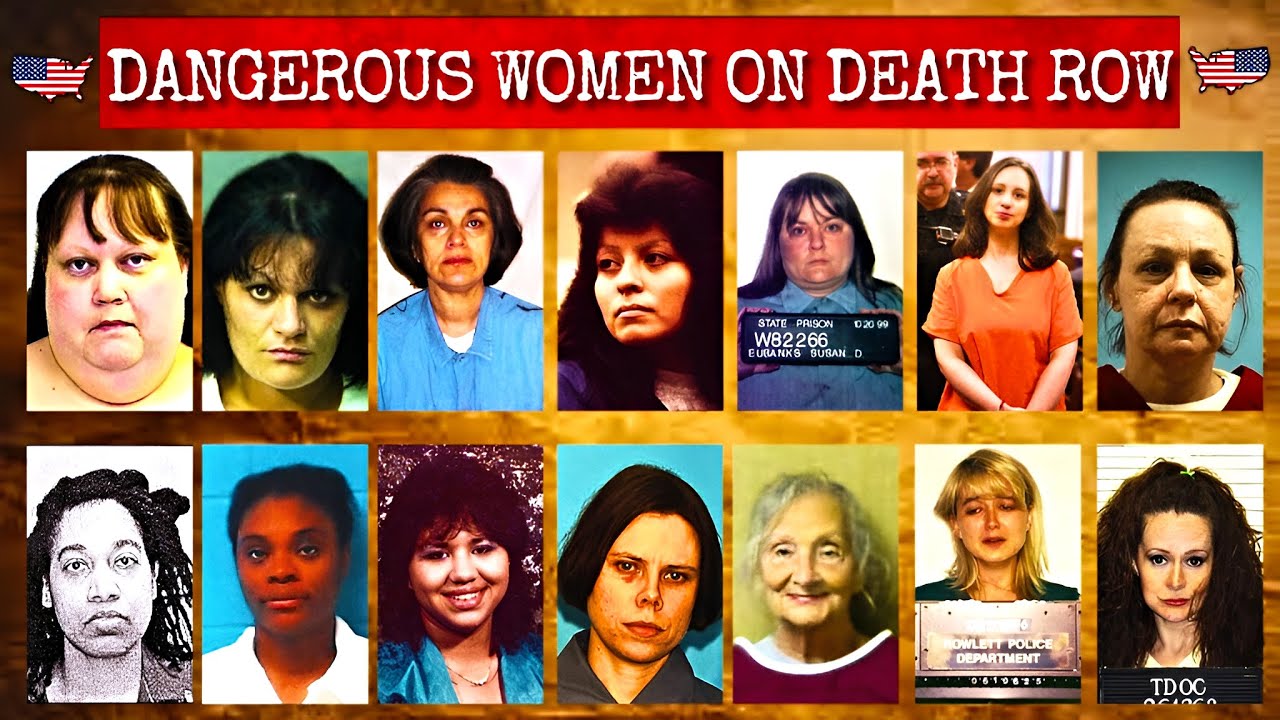 The Most Dangerous Women Still Awaiting Execution in the US