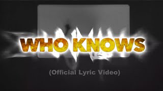 Die Unnamed - Who Knows
