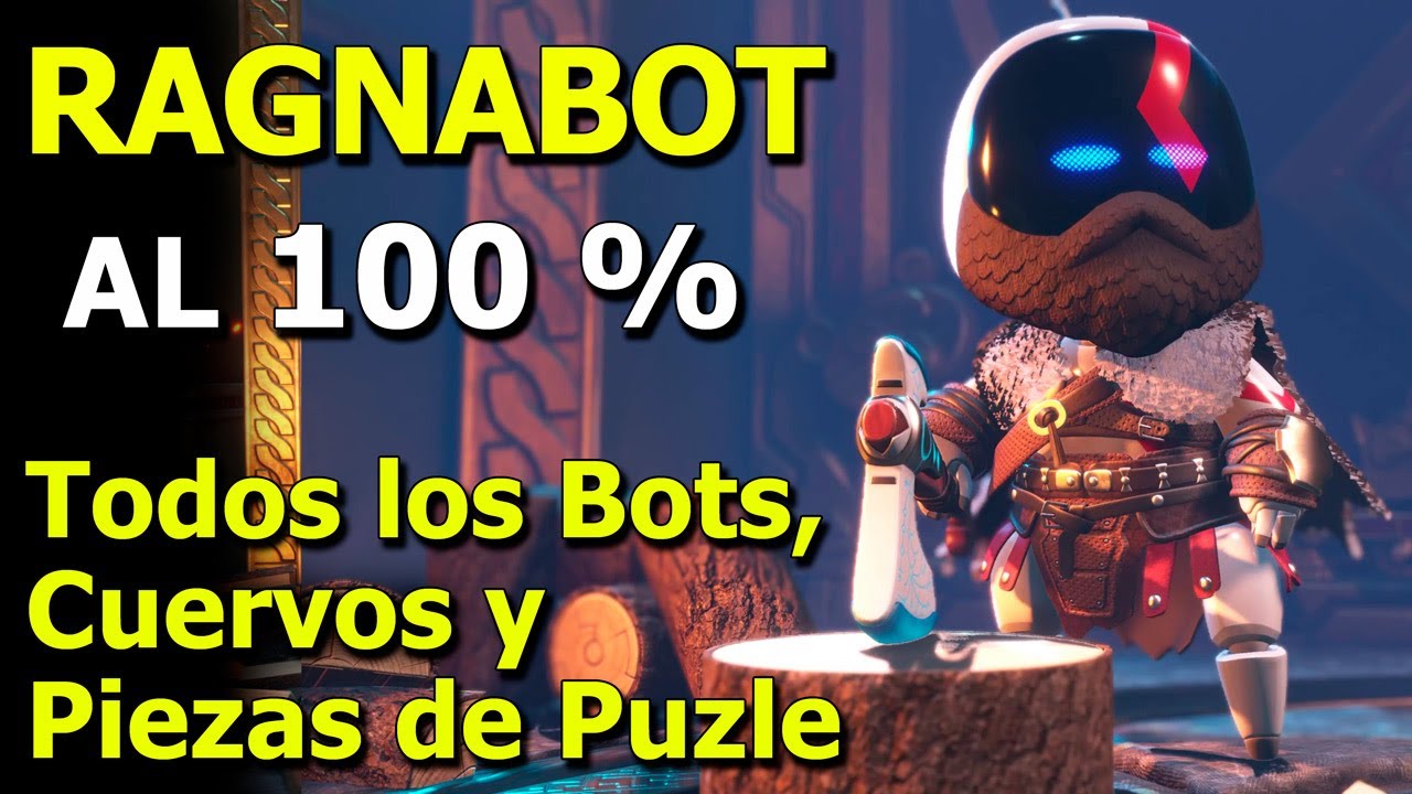 Astro Bot 100% RAGNABOT - Todos los Cuervos, Bots y Piezas de Puzle ...