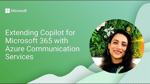 Extending Copilot for Microsoft 365 with Azure Communication Services