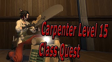 Final Fantasy 14: A Realm Reborn Carpenter Level 15 Class Quest