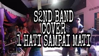 #s2ndband #puchong S2nd Band cover 1 hati sampai Mati di Kmpg Sg Rasau Puchong