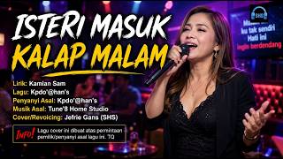 Isteri Masuk Kalap Malam  | Cover Lagu Sabahan