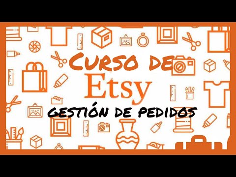[CURSO DE ETSY EN ESPAÑOL] 💸 #7 Pedidos en ETSY - Tutorial Paso A Paso