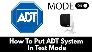 How To Put ADT System In Test Mode