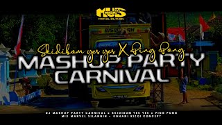 DJ Mashup Party Carnival (Skidibom Yes Yes x Ping Pong) by Marvel Silangin Music 🎧