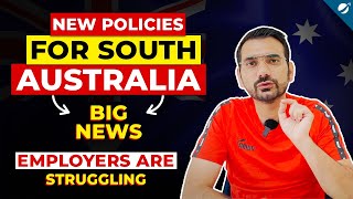 Big News For South Australia | New Policies are Coming | Australian Immigration News 2023