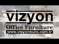 VİZYON OFFICE FURNITURE - TURKEY