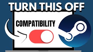 How to Disable Compatibility Mode on Steam