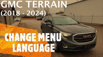 GMC Terrain - HOW TO CHANGE / SELECT MENU LANGUAGE (2018 - 2024)
