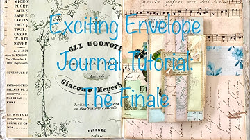 Exciting Envelope Journal Tutorial:  The Finale!