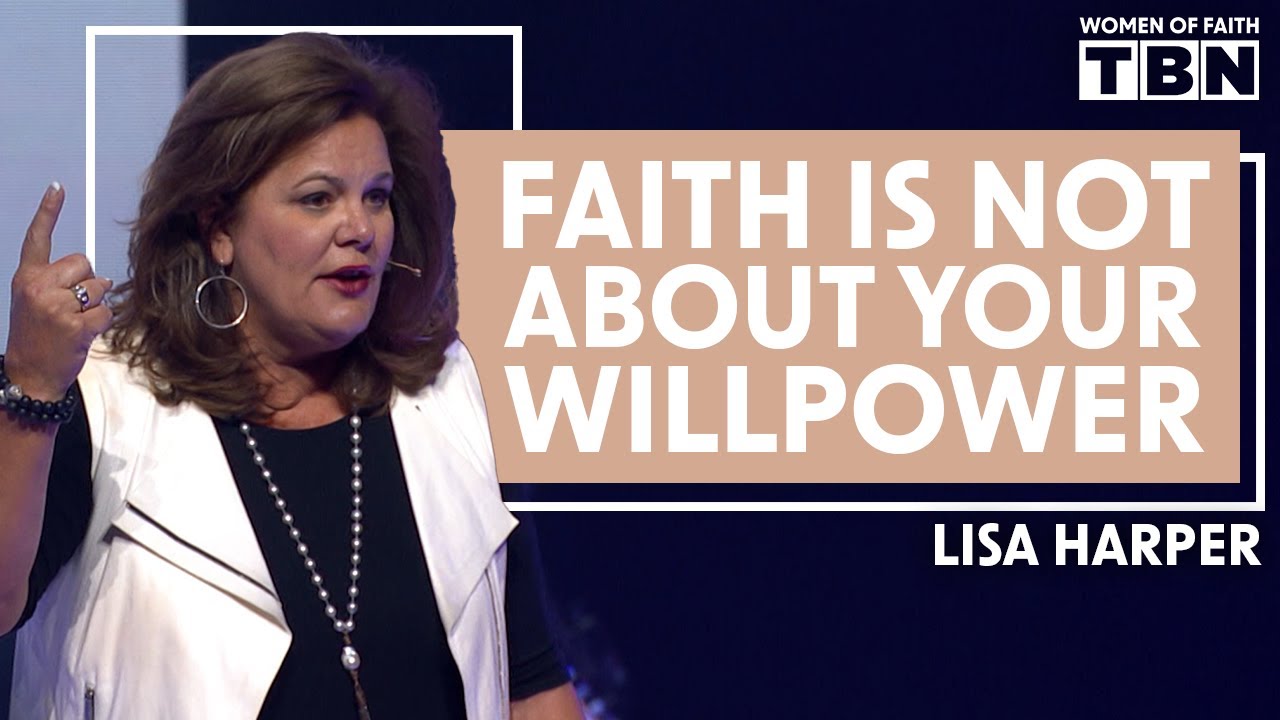 Lisa Harper Your Faith is Only as Powerful as Your Humility Women of