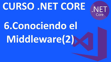 Curso .NET Core en C# - 6.Conociendo el Middleware(2)  - Visual Studio 2019