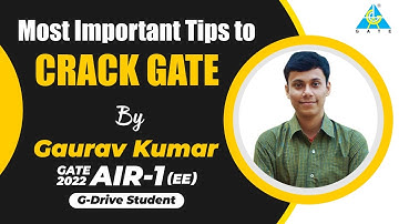 Most Important Tips to Crack GATE 👈👈👈By Gaurav Kumar, G-Drive Student, GATE 2022, AIR-1 (EE)🏆🏆