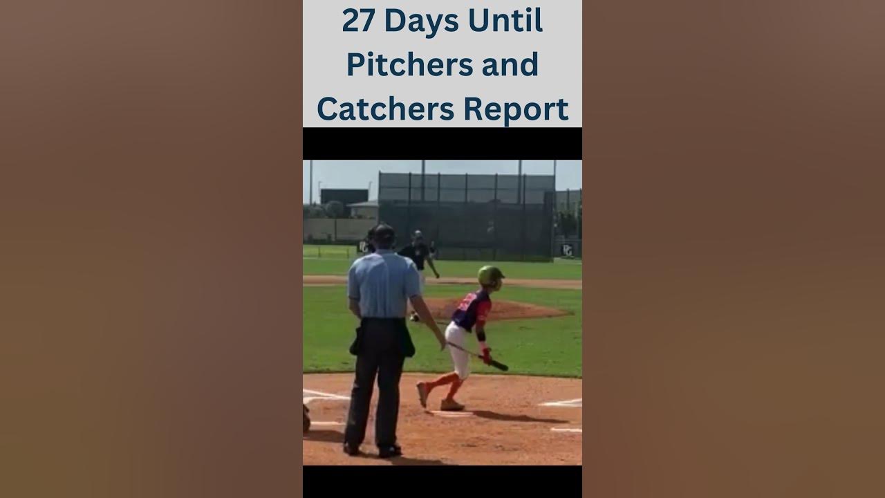27 More Days Until Pitchers and Catchers Report for baseball Spring