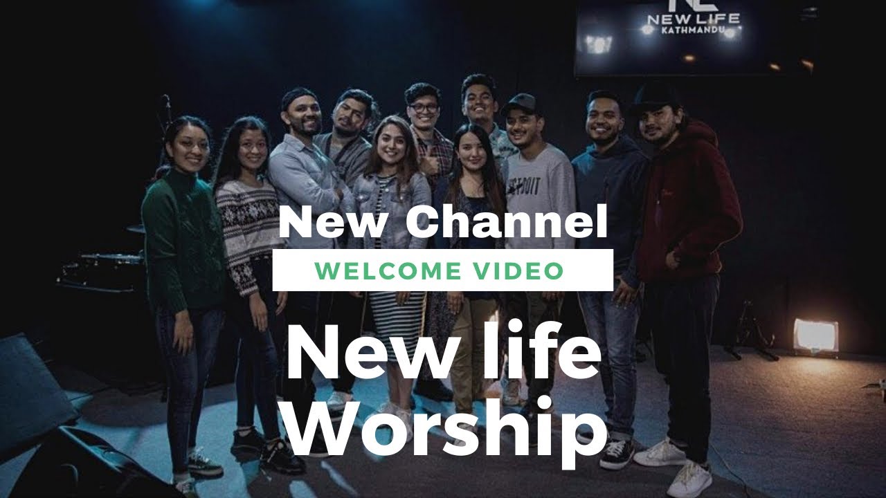 New Life Worship New Life Kathmandu Worship Team YouTube