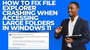 How to Fix File Explorer Crashing When Accessing Large Folders in Windows 11