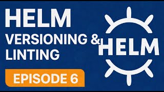 Helm versioning and linting