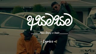 Asamasama | අසමසම (Lyrics) - Neo Dizzy x Inzir