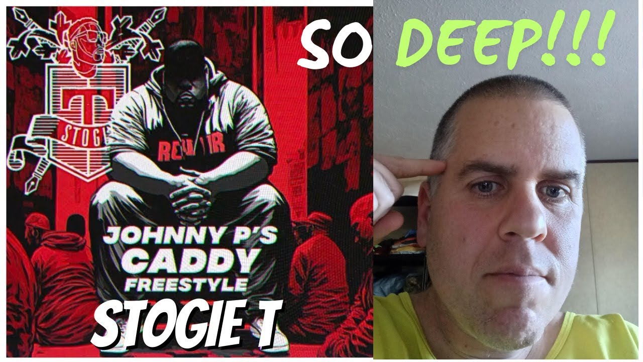 Stogie T - JOHNNY P'S CADDY FREESTYLE | First Reaction