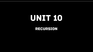 UNIT 10 Recursion (JAVA)