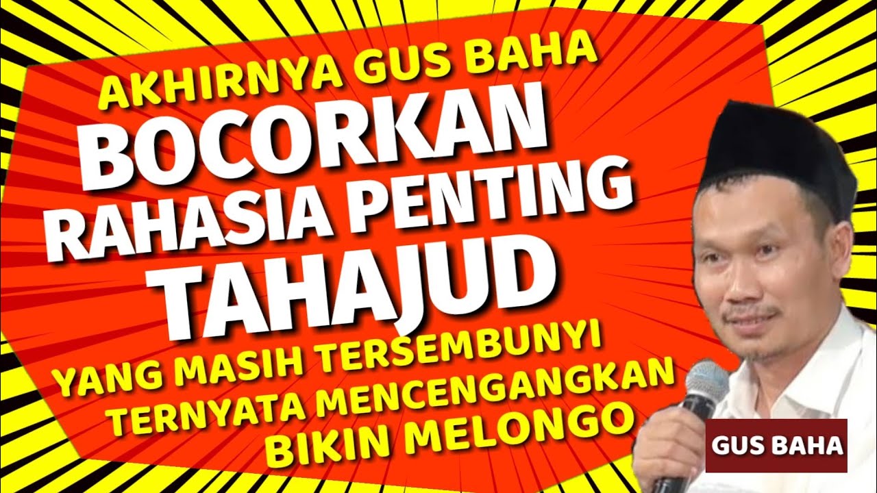 Akhirnya Gus Baha bocorkan rahasia penting tahajud yang selama ini tersembunyi