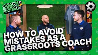 How To Avoid Mistakes as a Grassroots Coach | How To Coach Grassroots Football Podcast | S1 E1 screenshot 4