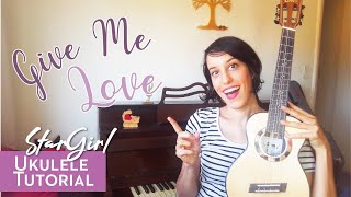 Vignette de la vidéo "GIVE ME LOVE Give me Peace on Earth - EASY UKULELE TUTORIAL  Grace VanderWaal StarGirl [ENG CC]"