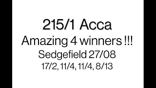 215/1 acca at Sedgefield on 27/08