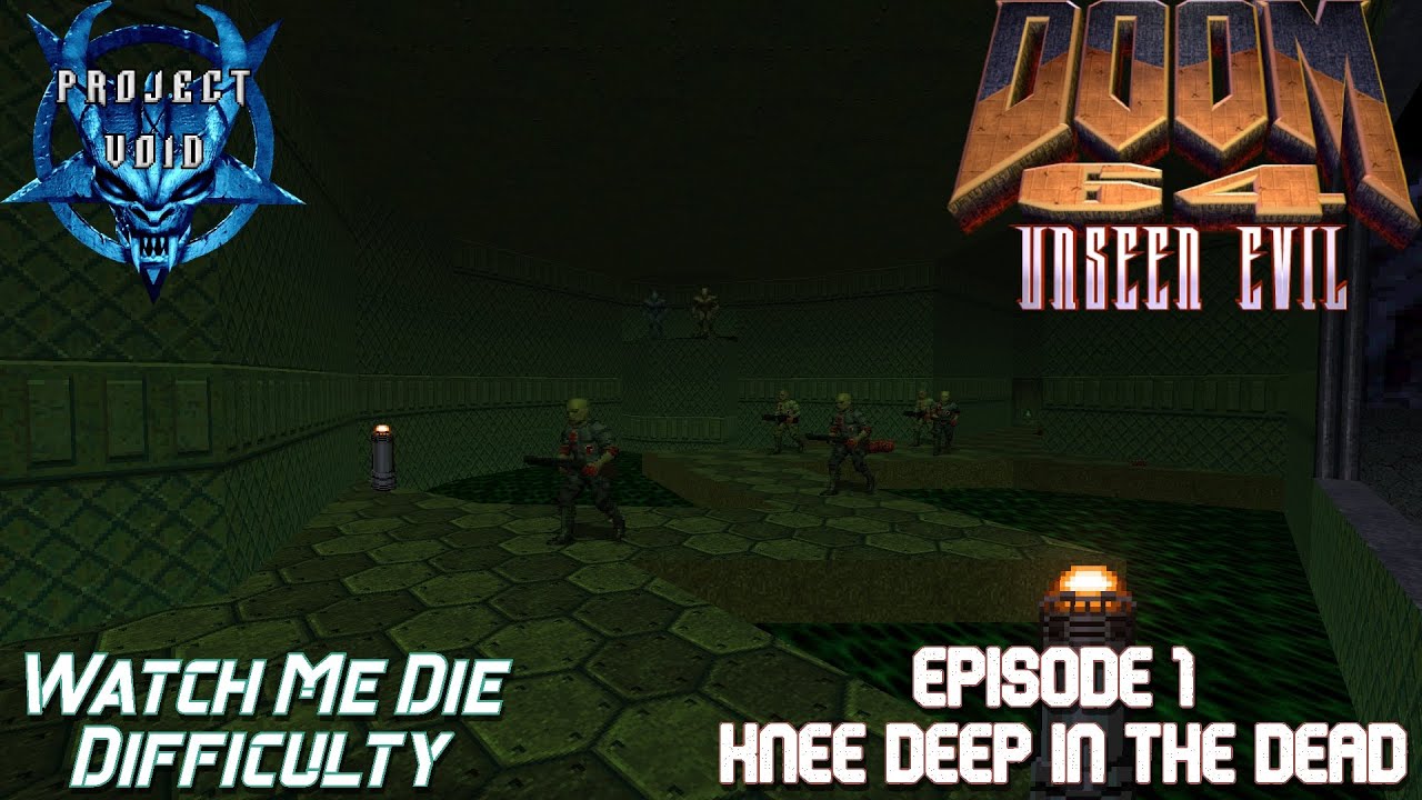 DOOM 64: Unseen Evil + Project Void | Knee-Deep in the Dead | Watch Me Die Difficulty (100%)