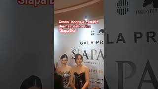 Joanna Alexandra Dan Film Terbaru  Siapa Dia filmsiapadia joannaalexandra dramamusikal