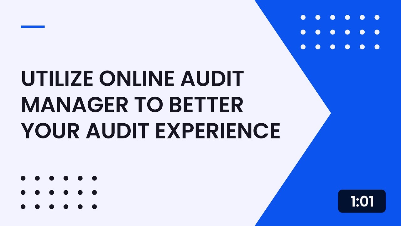 Utilize Online Audit Manager to Better Your Audit Experience - YouTube