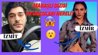 MARAŞLI DİZİSİ OYUNCULARI NERELİ..? (Şok Olacaksınız)!!! #maraşlı