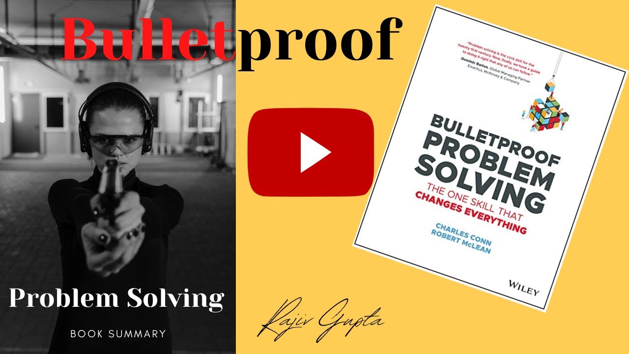 bulletproof problem solving the one skill that changes everything summary