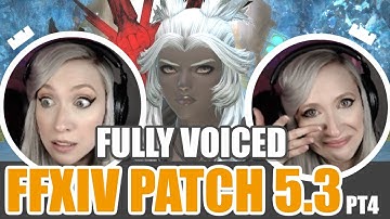 FFXIV Patch 5.3 FULLY VOICED! PT4 -1st time Playthrough- The feels train is off the rails~