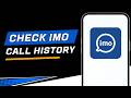 How to Check Imo Call History