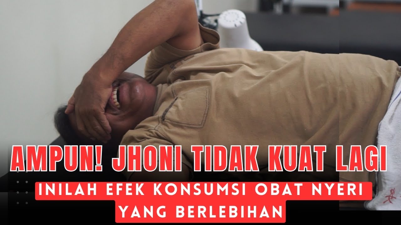 AMPUN! JHONI TIDAK KUAT LAGI - INILAH EFEK KONSUMSI OBAT  NYERI YANG BERLEBIHAN