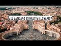 ¿El Vaticano es una de las corporaciones más ricas del mundo?