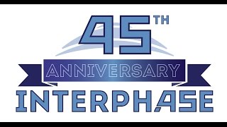 Interphase 45th Anniversary