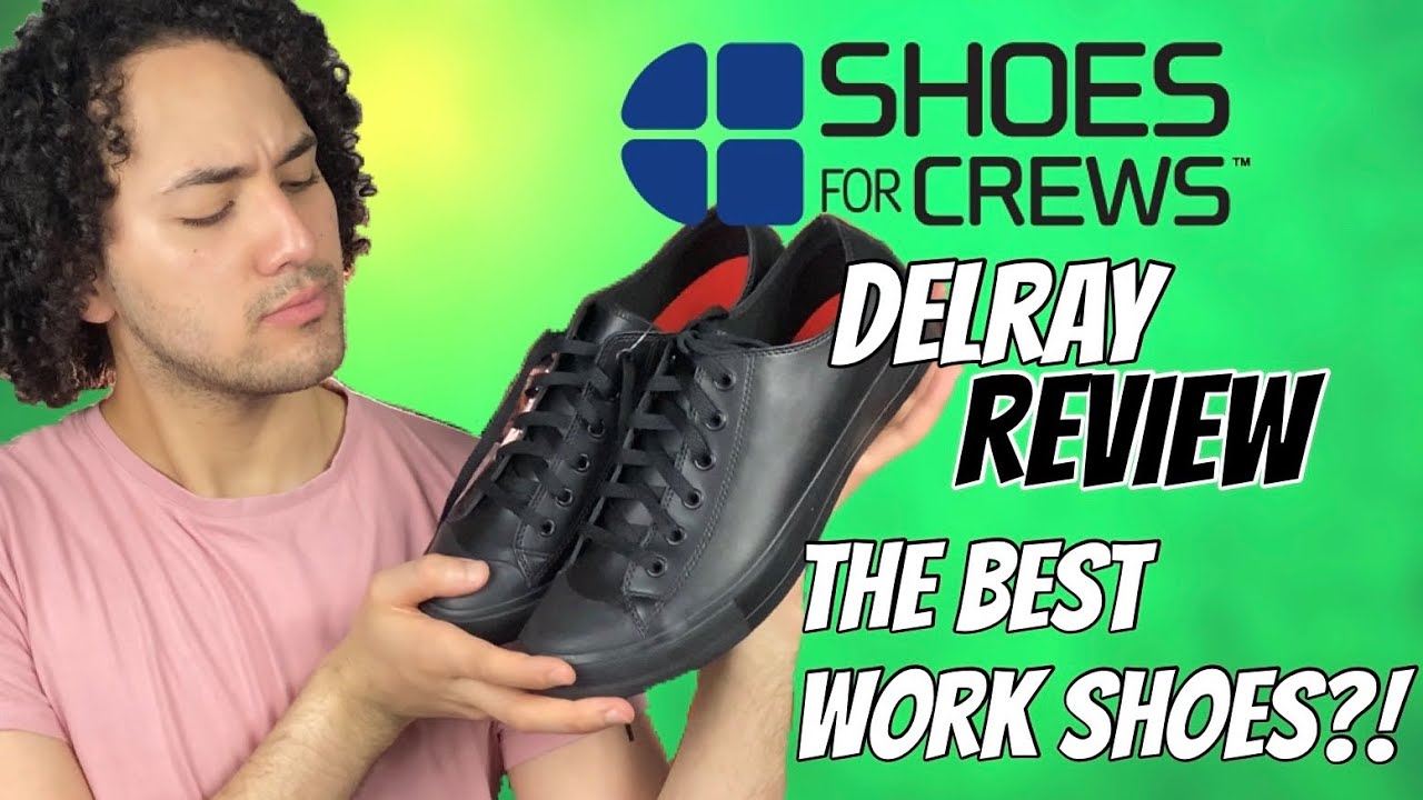 SHOES FOR CREWS DELRAY! BEST NON SLIP WORK SHOES?! UNBOXING,REVIEW + ON ...