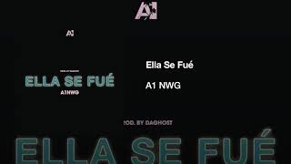 Ella Se Fue - A1 (Prod by Da' Ghost)