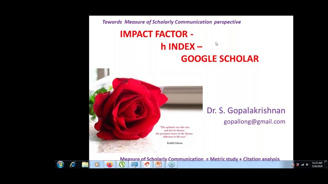 Webinar on Impact Factor, H index and Google scholar by Dr  S  Gopalakrishnan