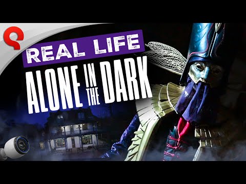 : Alone in the Dark in Real Life