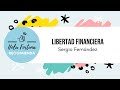 Libertad Financiera: los 5 pasos para que el dinero deje de ser un problema