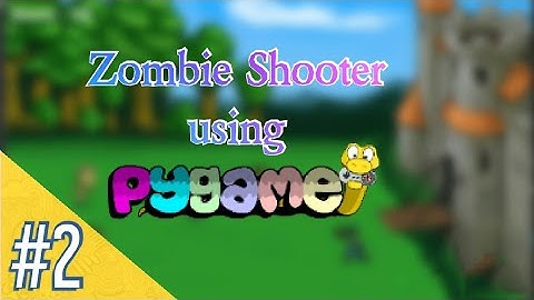 Pygame Tutorial- #2 Creating and modifying our Game window