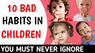 Top 10 Bad Habits In Children You Must Never Ignore and How To Break Them | VIVE IDEA'S |