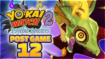 Yo-kai Watch 2 Psychic Specters - Infinipea! [POST GAME - Episode 12]