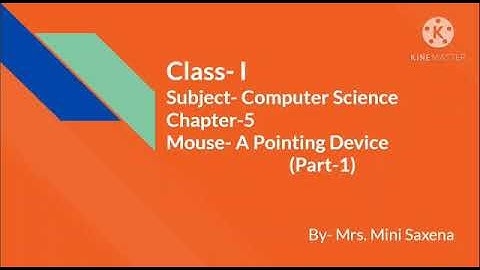 Computer Class 1 Chapter 5 Mouse- A Pointing Device (Part 1)