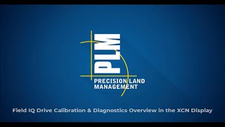 Field IQ Drive Calibration and Diagnostics Overview in the XCN Display