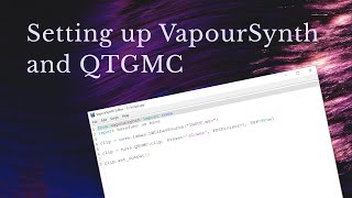 Famous Setting up VapourSynth and QTGMC Profile